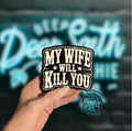 My Wife Will Kill You  Scent: Pink Coconut